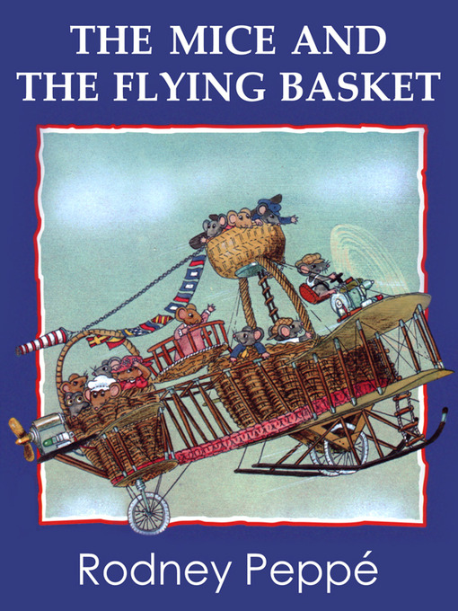 Title details for The Mice and the Flying Basket by Rodney Peppé - Available